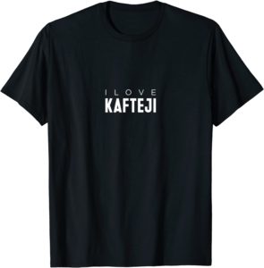 I love Kafteji T-Shirt